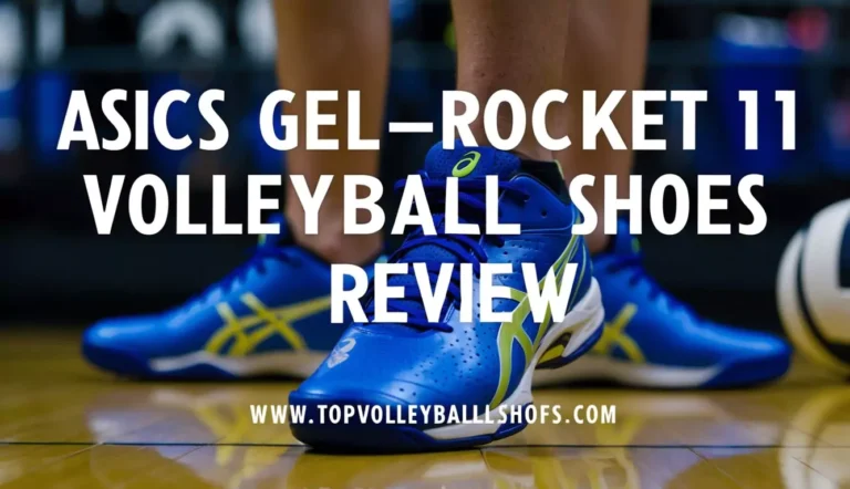 ASICS Women’s Gel-Rocket 11 Volleyball Shoes Review: Are They Worth It?