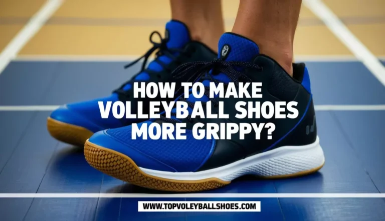 how to Make Volleyball Shoes More Grippy